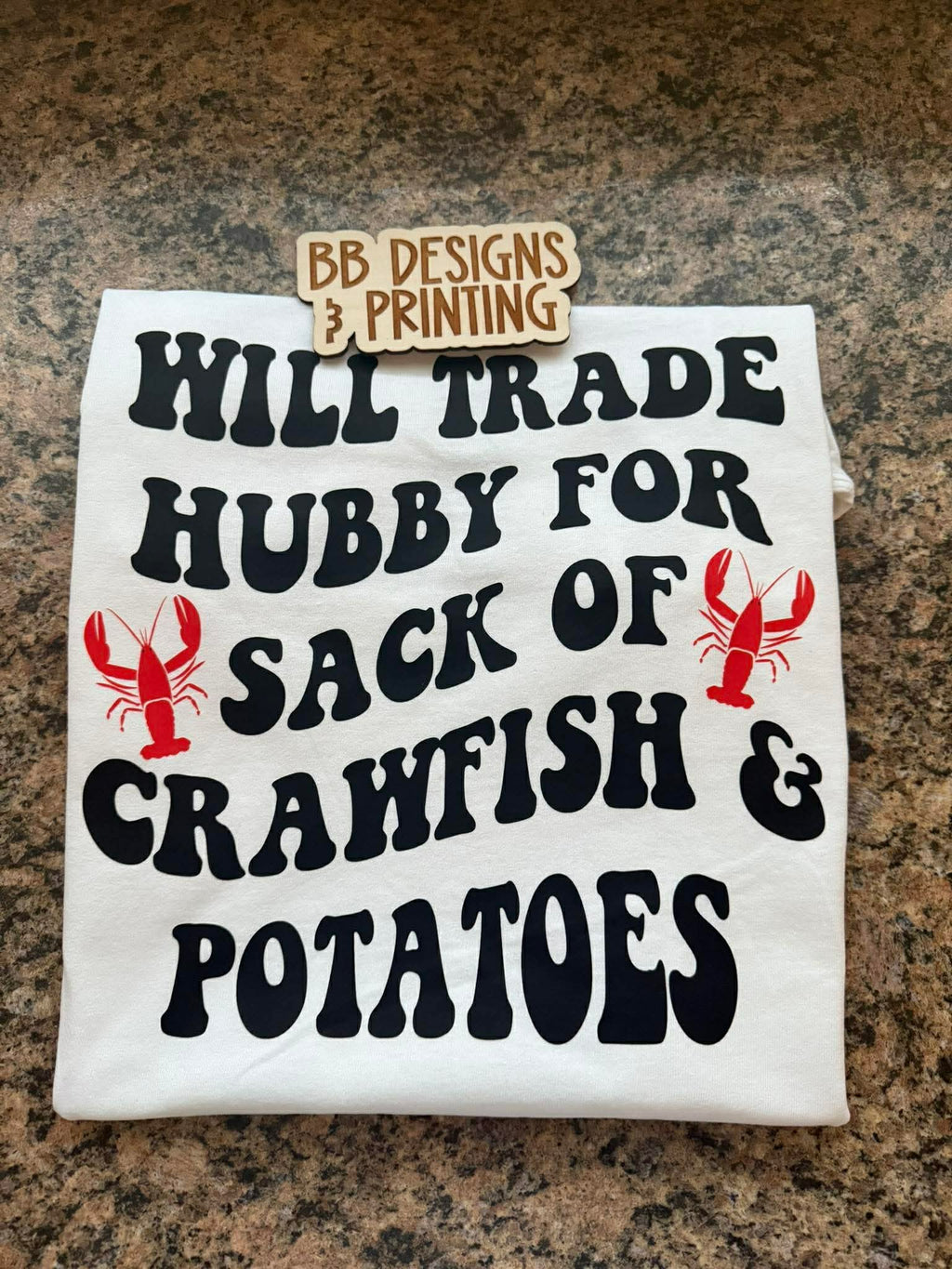 WILL TRADE HUBBY FOR SACK OF CRAWFISH & POTATOES